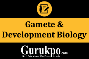 Gamete & Development Biology (Only Study Material)